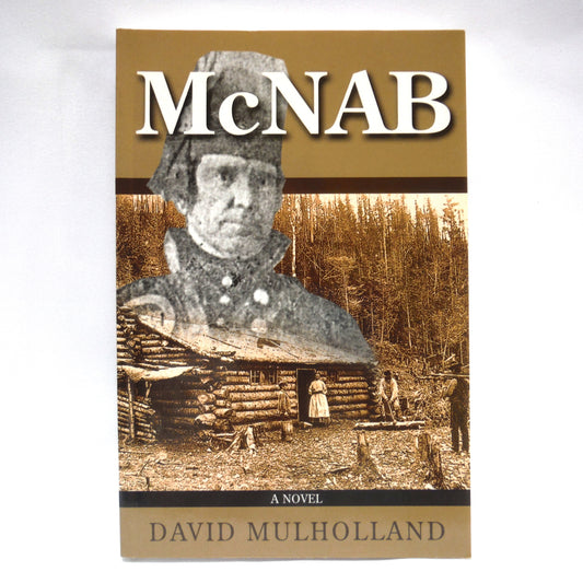 McNAB, A Historical Novel by David Mulholland (2006 1st Ed.)