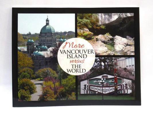 MORE VANCOUVER ISLAND versus THE WORLD, Volume 2 by Donna Marie Lynch (2018 1st Ed.)