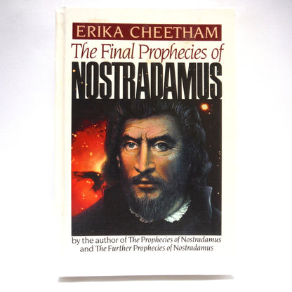 THE FINAL PROPHECIES OF NOSTRADAMUS, by Erika Cheetham (1989 1st Ed.)