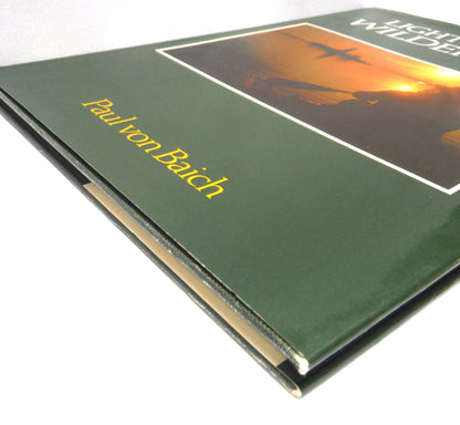 LIGHT IN THE WILDERNESS, A Photographic Journal by Paul von Baich (2000 1st Ed.)