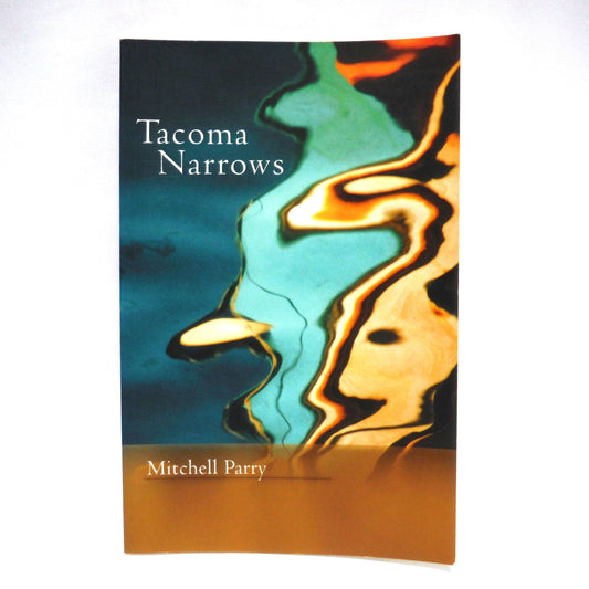 TACOMA NARROWS, Poetry by Mitchell Parry (1st Ed. SIGNED)