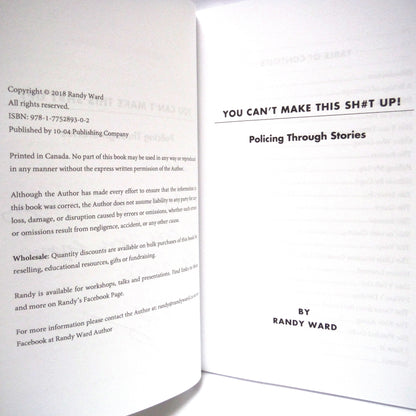 YOU CAN'T MAKE THIS SH#T UP, Policing Through Stories by Randy Ward (1st Ed. SIGNED)