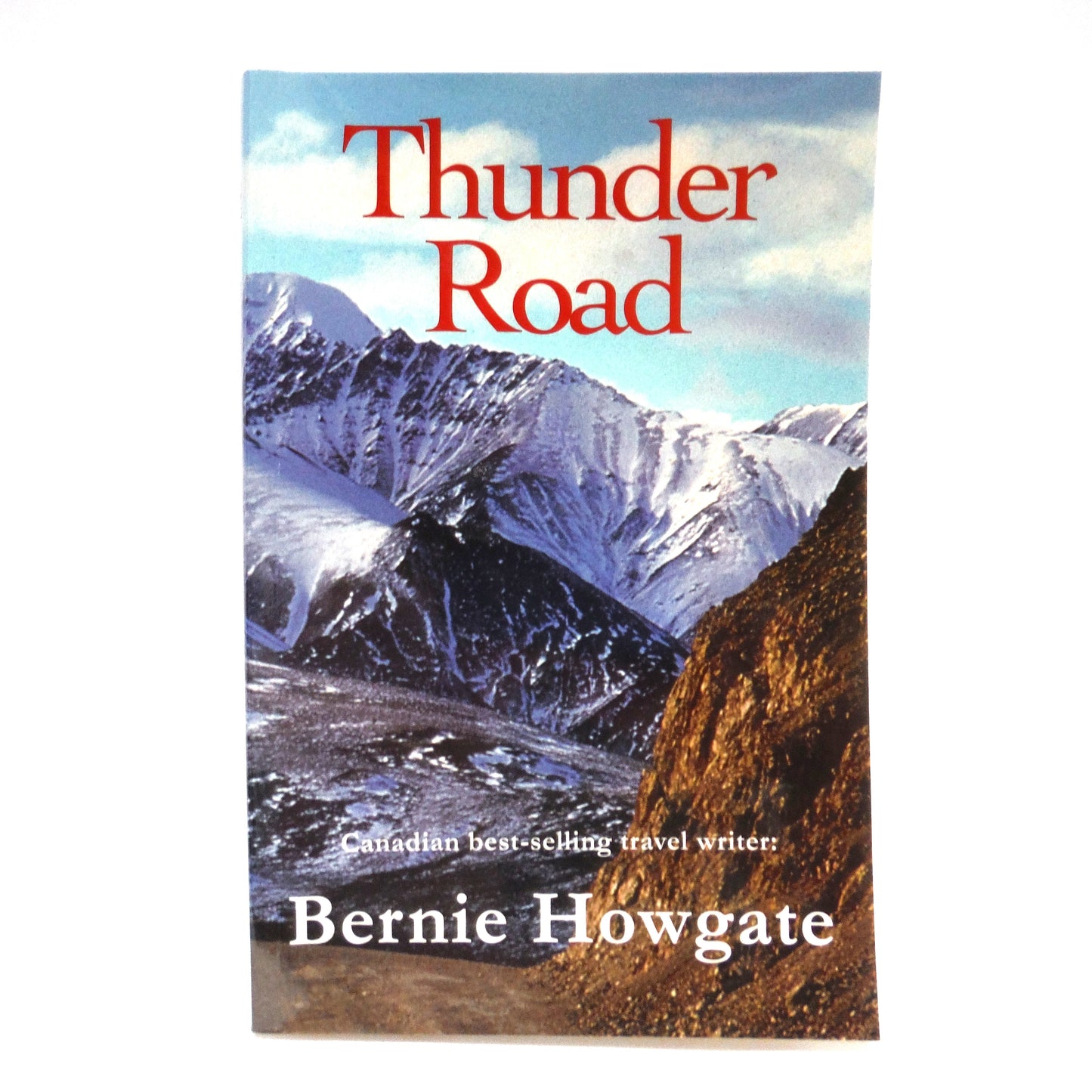 THUNDER ROAD, Originally Titled Newfie or Bust, Stories by Bernie Howgate (2018 SIGNED)