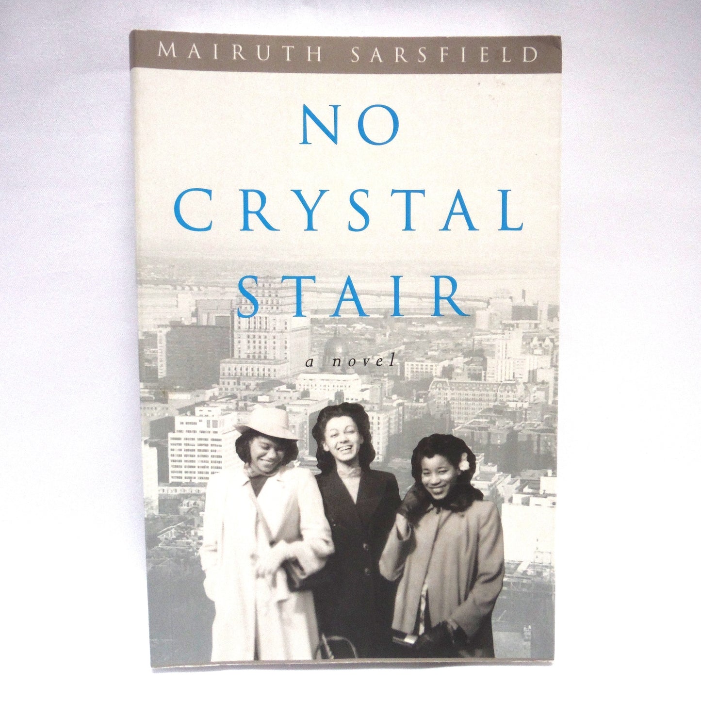NO CRYSTAL STAIR, A Novel by Mairuth Sarsfield (1st Ed. SIGNED)