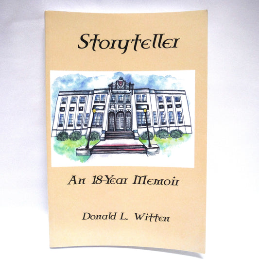 STORYTELLER, An 18-Year Memoir, by Donald L. Witten (1st Ed. SIGNED)