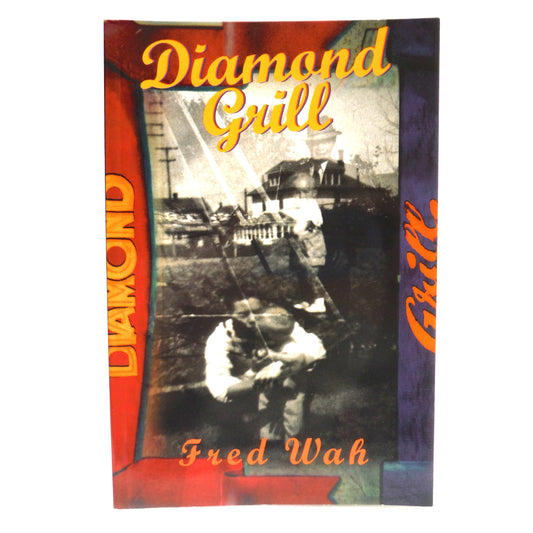 DIAMOND GRILL, A Collection of Stories by Fred Wah (1st Ed. SIGNED)