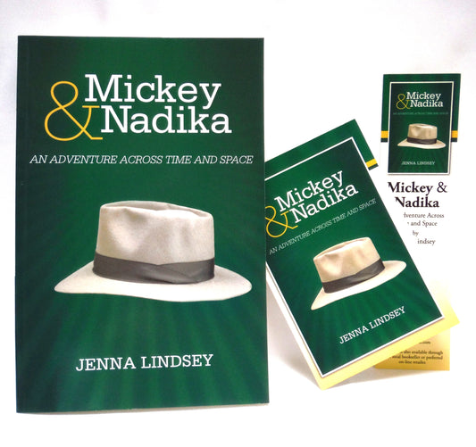 MICKEY & NADIKA, An Adventure Across Time and Space, A Young Adult Novel by Jenna Lindsey  (2012 1st Ed.)