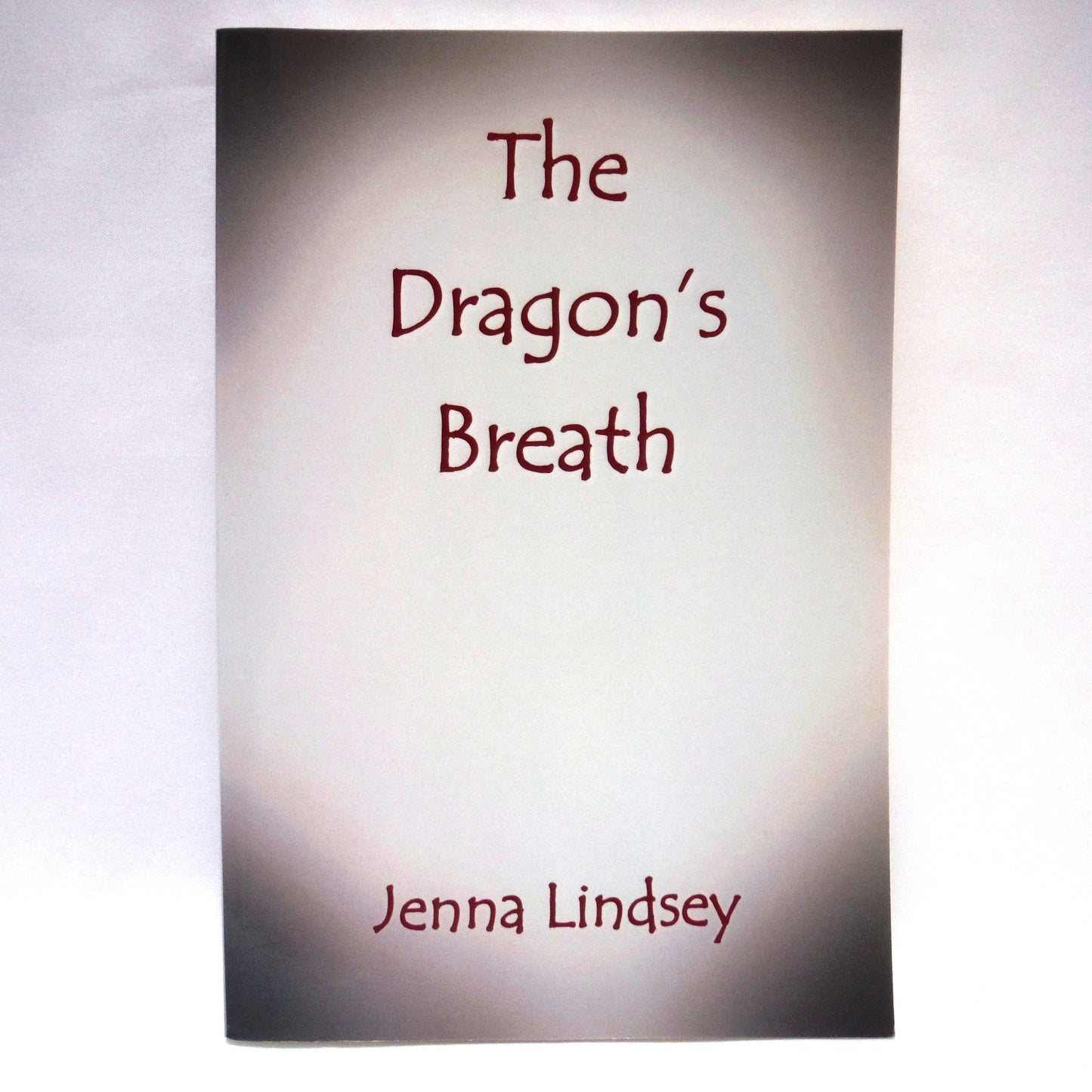 THE DRAGON'S BREATH, A Young Adult Novel by Jenna Lindsey (2015 1st Ed.)