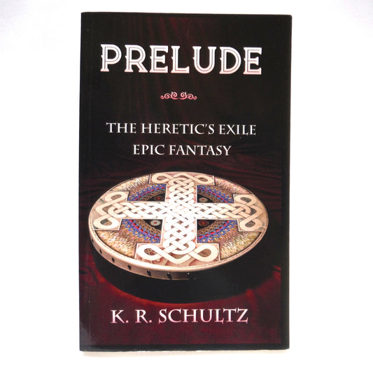 PRELUDE, A Young Reader Epic Fantasy, Book One THE SONGS OF AARDA by K.R. Schultz (1st Ed. SIGNED)