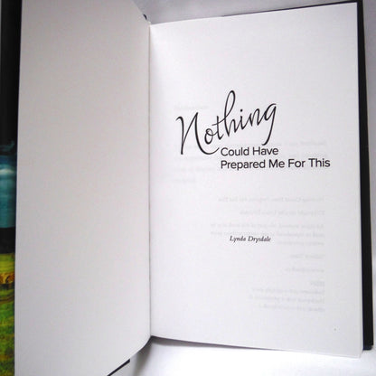 NOTHING COULD HAVE PREPARED ME FOR THIS, Stories by Lynda Drysdale  (1st Ed. SIGNED)