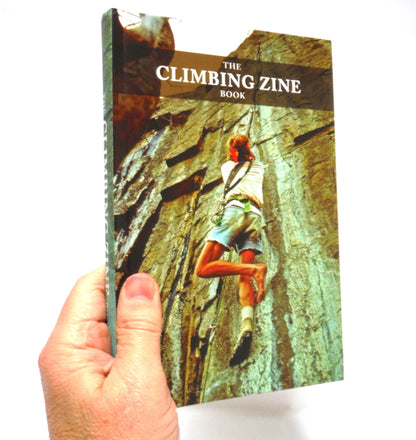 THE CLIMBING ZINE BOOK, Favourite Essays From Volumes 1-11, by Luke Mehall (1st Ed. SIGNED)