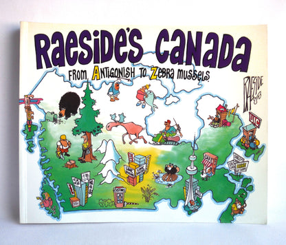 RAESIDE'S CANADA, From Antigonish to Zebra Mussels, Political Cartoons by Adrian Raeside (1994 1st Ed.)