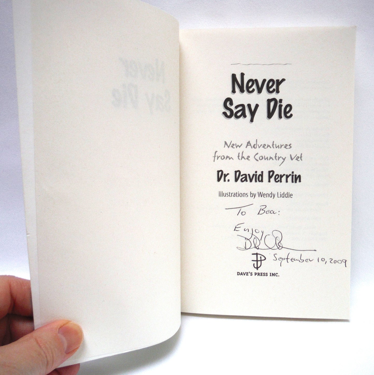 NEVER SAY DIE, New Adventures from the Country Vet, by Dr. David Perrin (1st Ed. SIGNED)