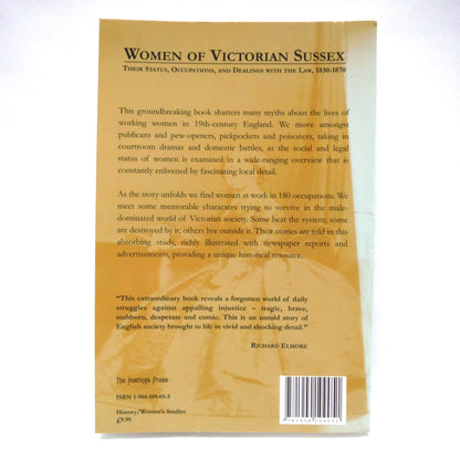 WOMEN OF VICTORIAN SUSSEX, Their Status, Occupations, and Dealings With the Law 1830-1870, by Helena Wojtczak (1st Ed. SIGNED)