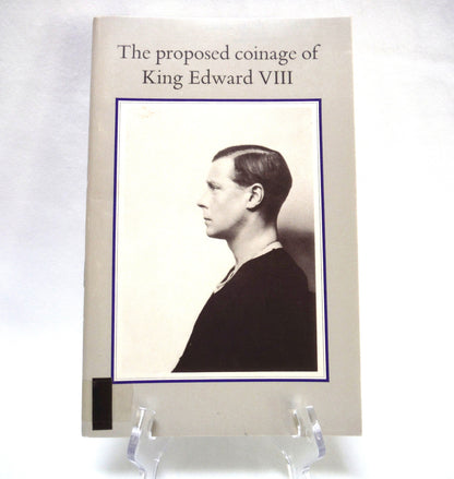 THE PROPOSED COINAGE OF KING EDWARD VIII, by G.P. Dyer (RARE 1973 1st Edition)