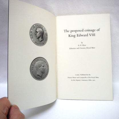 THE PROPOSED COINAGE OF KING EDWARD VIII, by G.P. Dyer (RARE 1973 1st Edition)