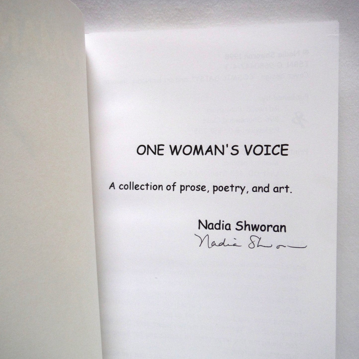ONE WOMAN'S VOICE, A Collection of Stories, Anecdotes, Poetry and Art, by Nadia Shworan (1st Ed. SIGNED)