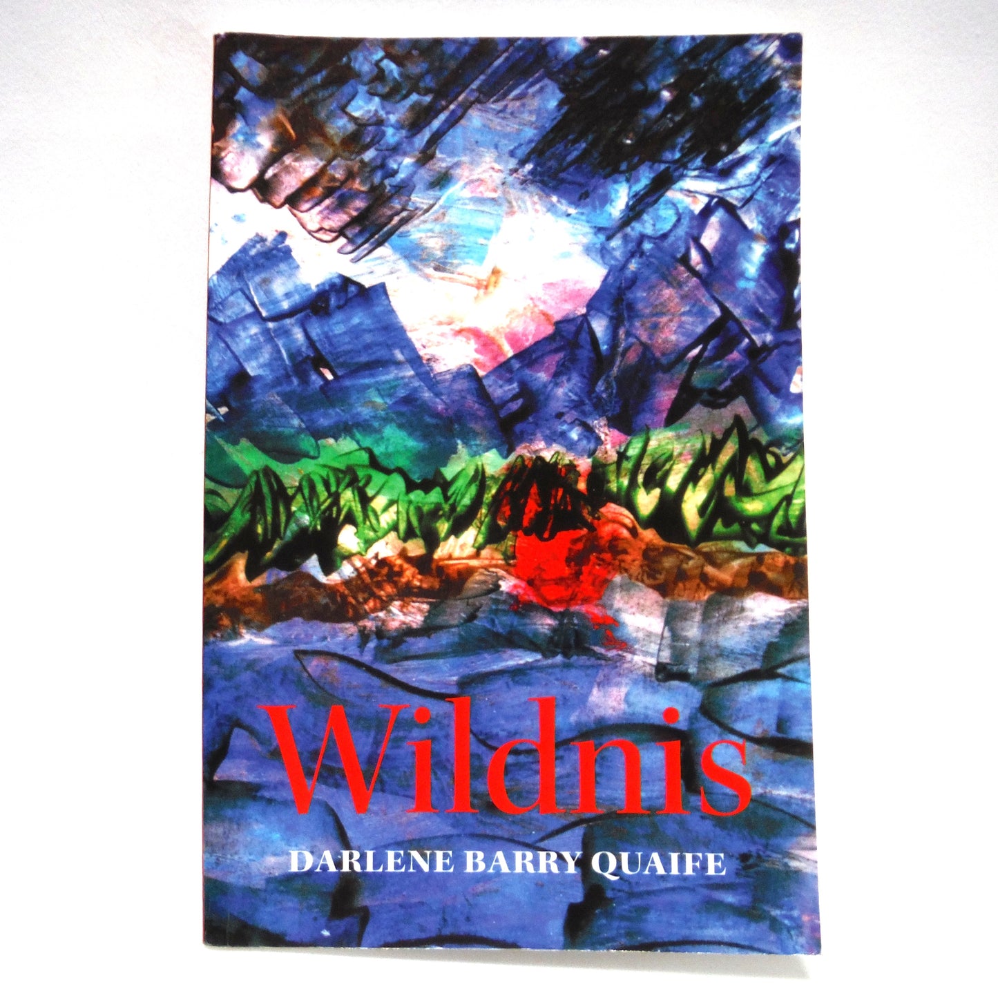 WILDNES, A Novel by Darlene Barry Quaife (1st Ed. SIGNED)