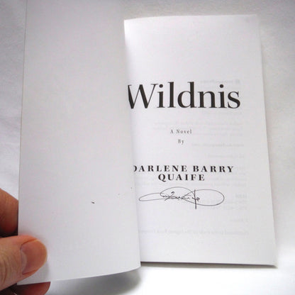 WILDNES, A Novel by Darlene Barry Quaife (1st Ed. SIGNED)