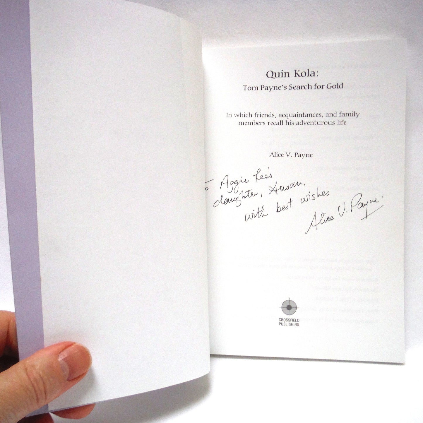 QUIN KOLA, Tom Payne's Search for Gold, by Alice V. Payne (1st Ed. SIGNED)