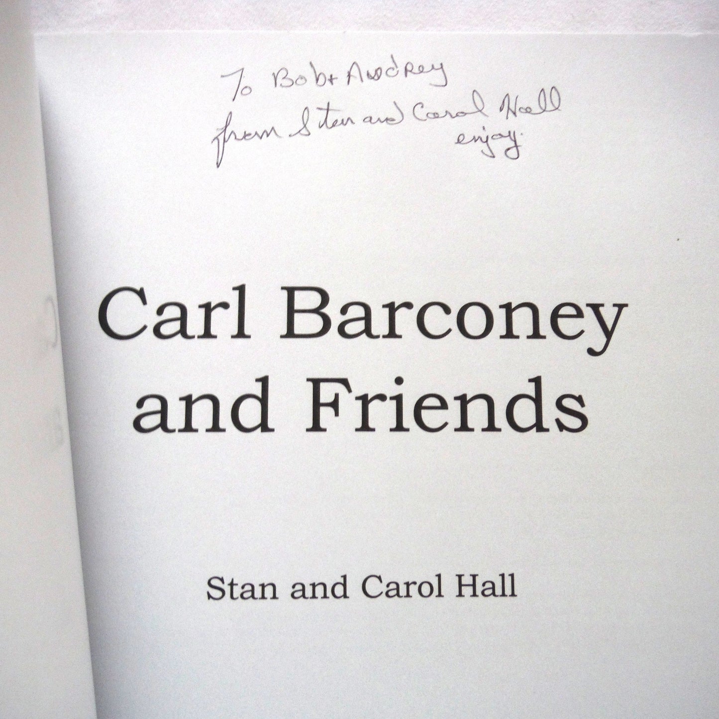 CARL BARCONEY AND FRIENDS, Young Readers Poetry by Stan and Carol Hall (1st Ed. SIGNED)