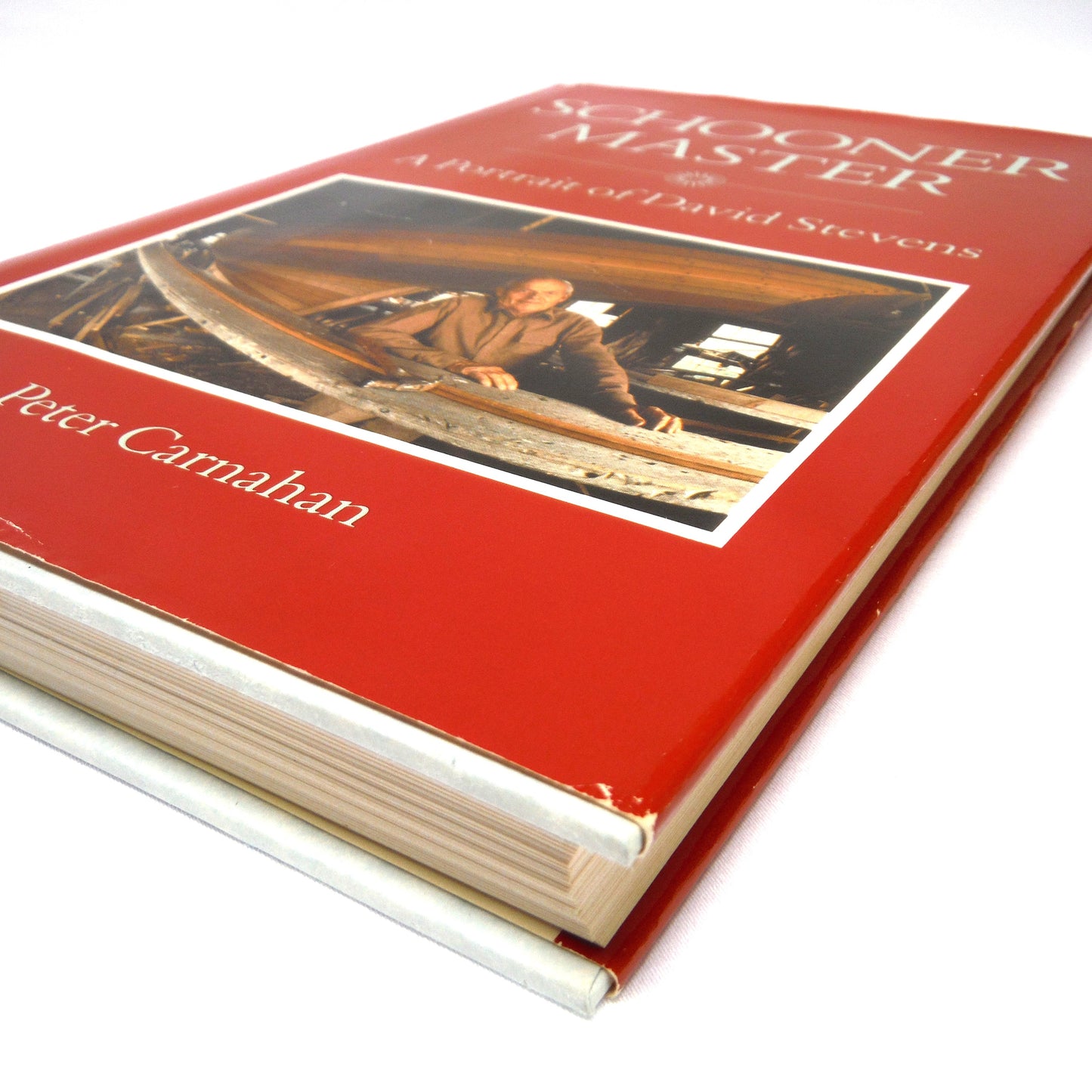 SCHOONER MASTER, A Portrait of David Stevens, by Peter Carnahan (1st Ed. SIGNED)