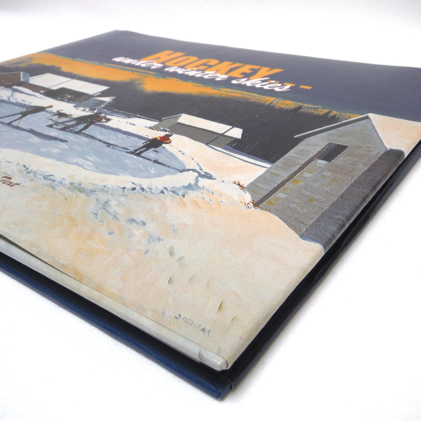 HOCKEY UNDER WINTER SKIES, Paintings and Text by Peter Shostak (2000 1st Ed.)