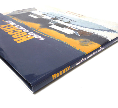 HOCKEY UNDER WINTER SKIES, Paintings and Text by Peter Shostak (2000 1st Ed.)