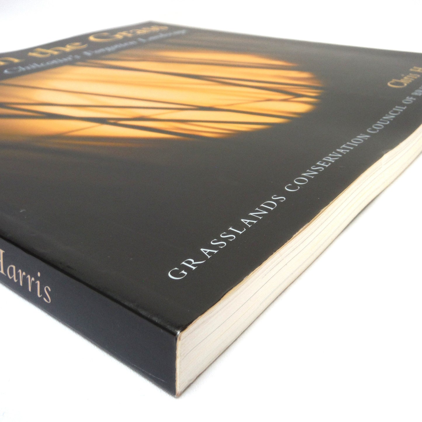 SPIRIT IN THE GRASS, The Cariboo Chilcotin's Forgotten Landscape, by Chris Harris (1st Ed. SIGNED)