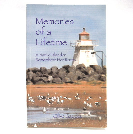 MEMORIES OF A LIFETIME, A Native Islander Remembers Her Roots, by Olive Gaudet (1st Ed. SIGNED)