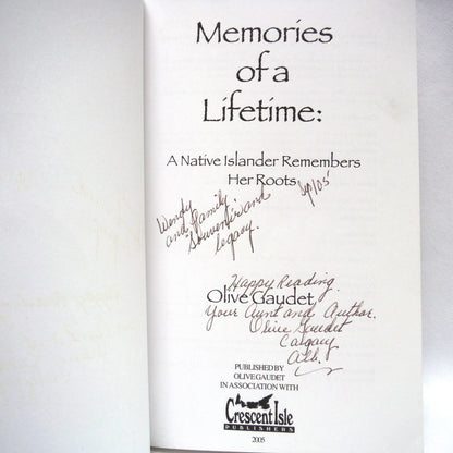 MEMORIES OF A LIFETIME, A Native Islander Remembers Her Roots, by Olive Gaudet (1st Ed. SIGNED)