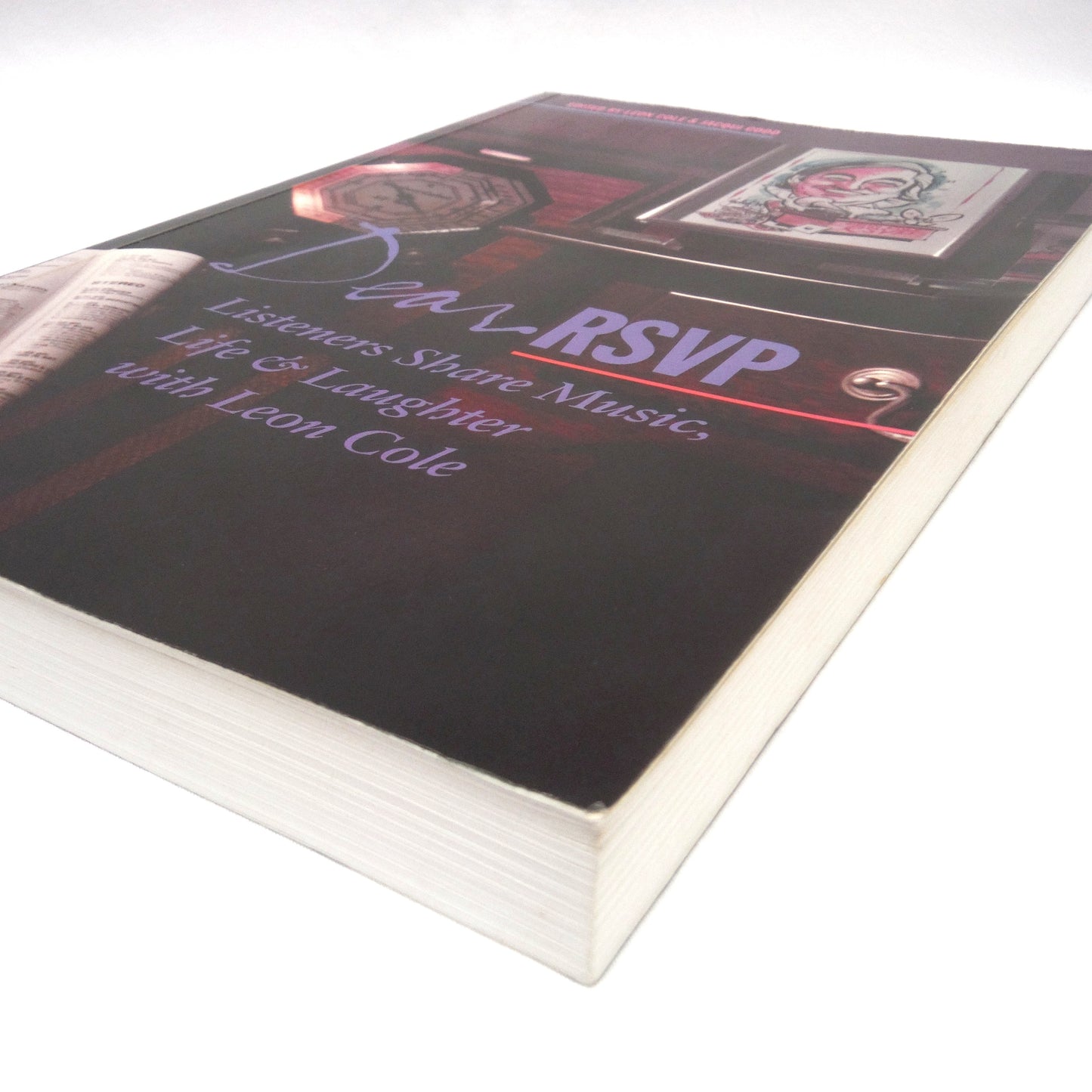 DEAR RSVP, Listeners Share Music, Life and Laughter with Leon Cole, Edited by Leon Cole and Jacqui Good (1st Ed. SIGNED)