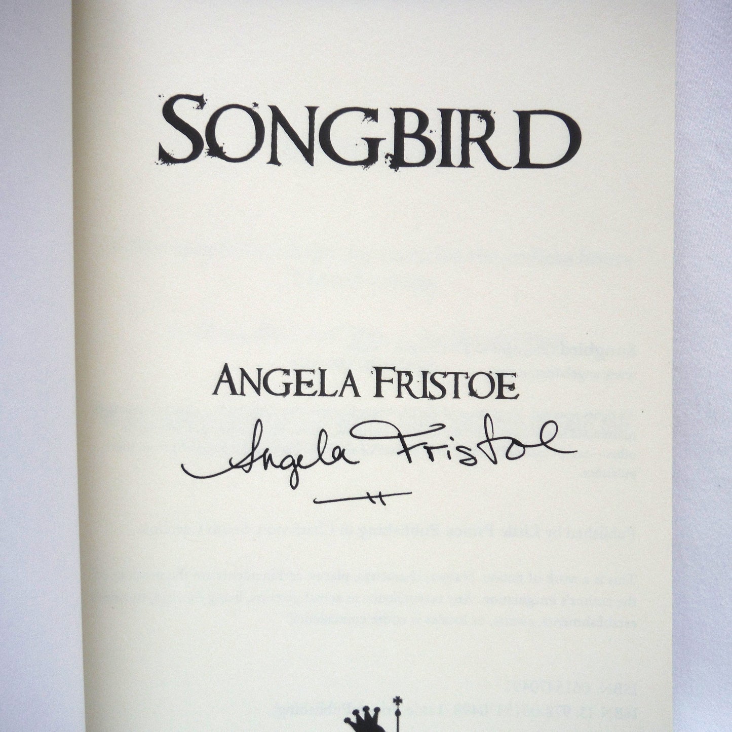 SONGBIRD, A Novel by Angela Fristoe (1st Ed. SIGNED)