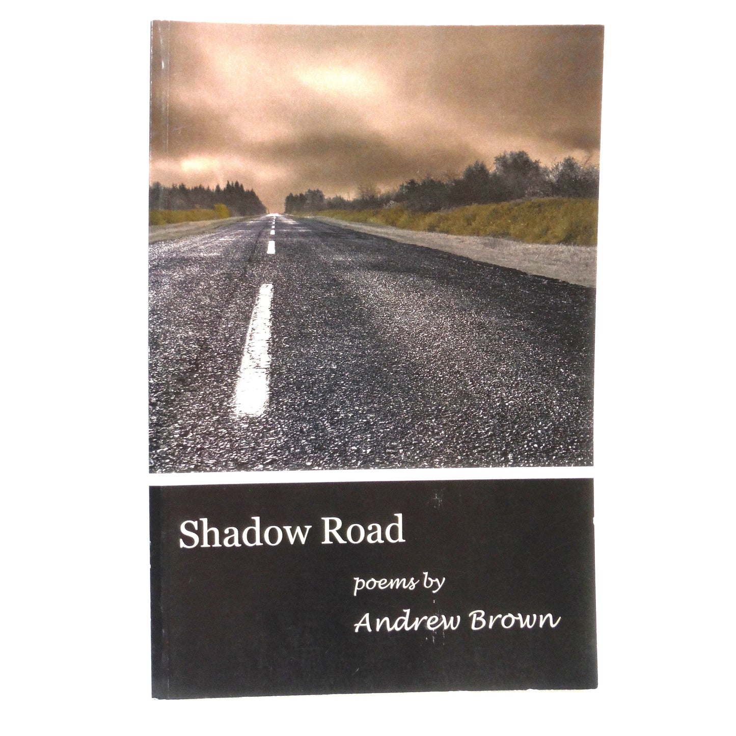 SHADOW ROAD, Poems by Andrew Brown (1st Ed. SIGNED)