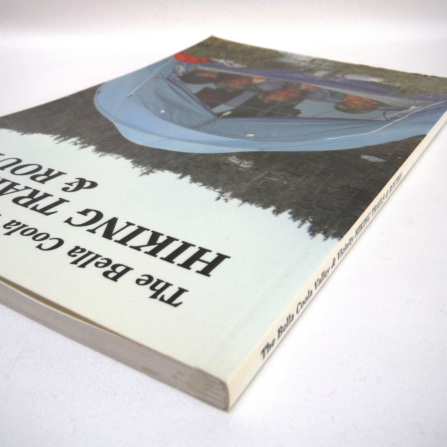 THE BELLA COOLA VALLEY and VICINITY HIKING TRAILS and ROUTES, by Scott Whittemore (1993 1st Ed.)
