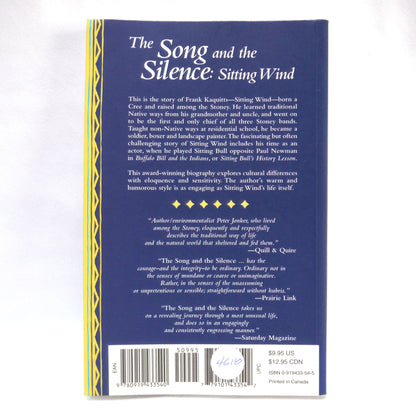 THE SONG AND THE SILENCE, SITTING WIND: The Life of Stoney Indian Chief Frank Kaquitts, by Peter Jonker (1988 1st Ed.)