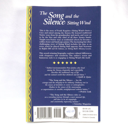 THE SONG AND THE SILENCE, SITTING WIND: The Life of Stoney Indian Chief Frank Kaquitts, by Peter Jonker (1988 1st Ed.)