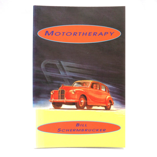 MOTORTHERAPY and Other Stories, by Bill Schermbrucker (1993 1st Ed.)