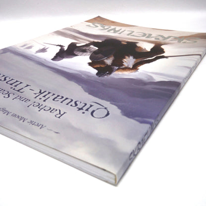 SKRAELINGS, Arctic Moon Magick Book 1, A Young Reader Adventure by Rachel and Sean Qitsualik-Tinsley (2014 1st Ed.)