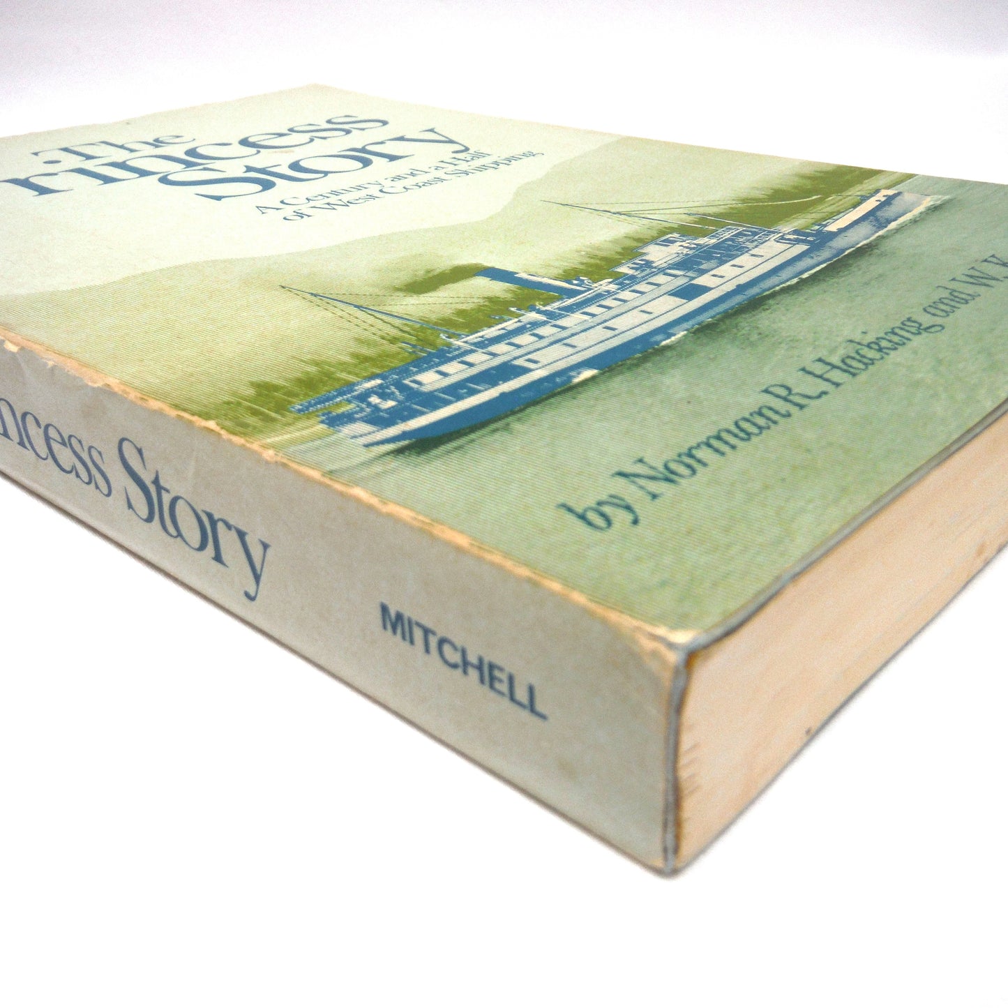 THE PRINCESS STORY, A Century and a Half of West Coast Shipping, by Norman R. Hacking and W. Kaye Lamb (1974 1st Ed.)