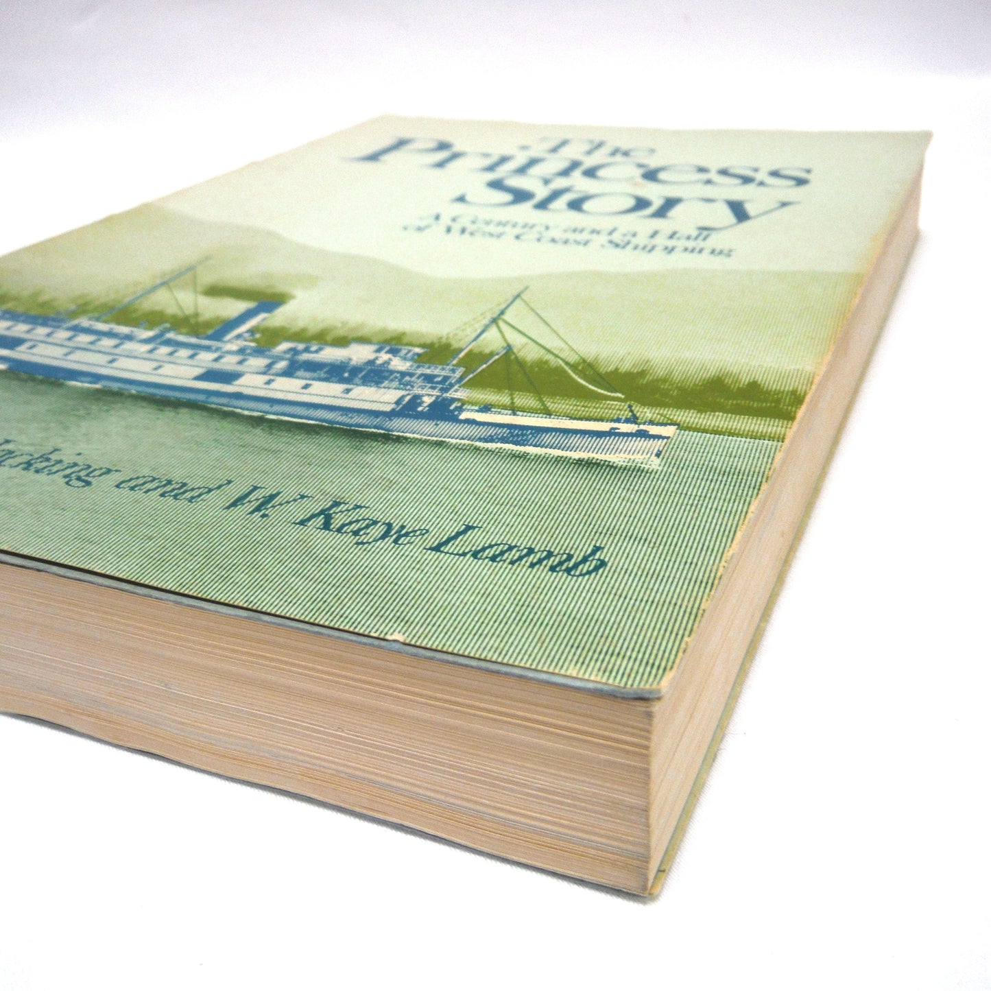 THE PRINCESS STORY, A Century and a Half of West Coast Shipping, by Norman R. Hacking and W. Kaye Lamb (1974 1st Ed.)