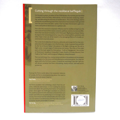 THE RIGHT IS WRONG AND THE LEFT IS RIGHT, Cutting Through the Neoliberal Bafflegab, by Ed Finn (2007 1st Ed.)