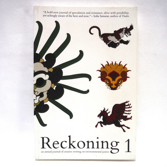 RECKONING 1, An Annual Journal of Creative Writing on Environmental Justice, Edited by Michael J. DeLuca (2016 1st Ed.)