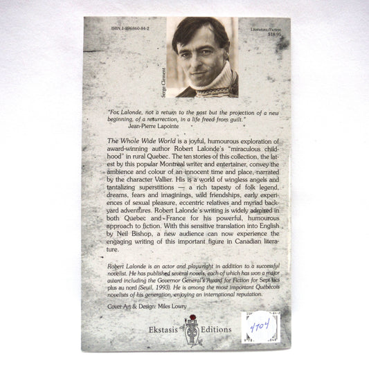 THE WHOLE WIDE WORLD, By Robert Lalonde, Translated by Neil B. Bishop, 1998