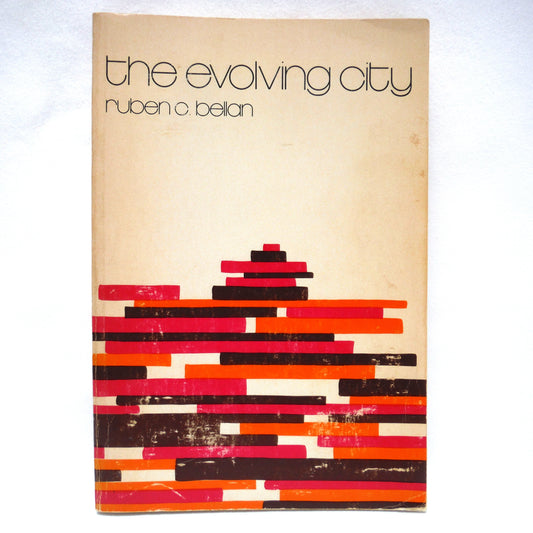 THE EVOLVING CITY, by Ruben C. Bellan (1971 1st Ed.)