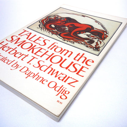 TALES FROM THE SMOKEHOUSE, by Herbert T. Schwarz, Illustrated by Daphne Odjig (1976 1st PB Ed.)