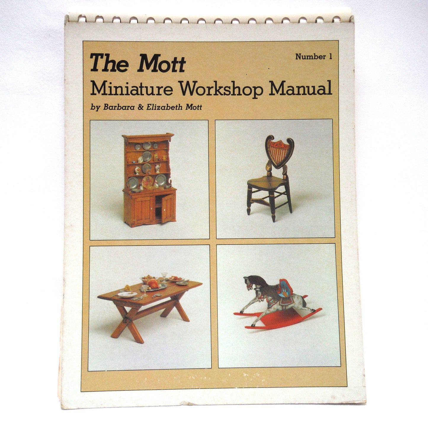 THE MOTT MINIATURE WORKSHOP MANUAL, Number 1, by Barbara and Elizabeth Mott (1978 1st Ed.)