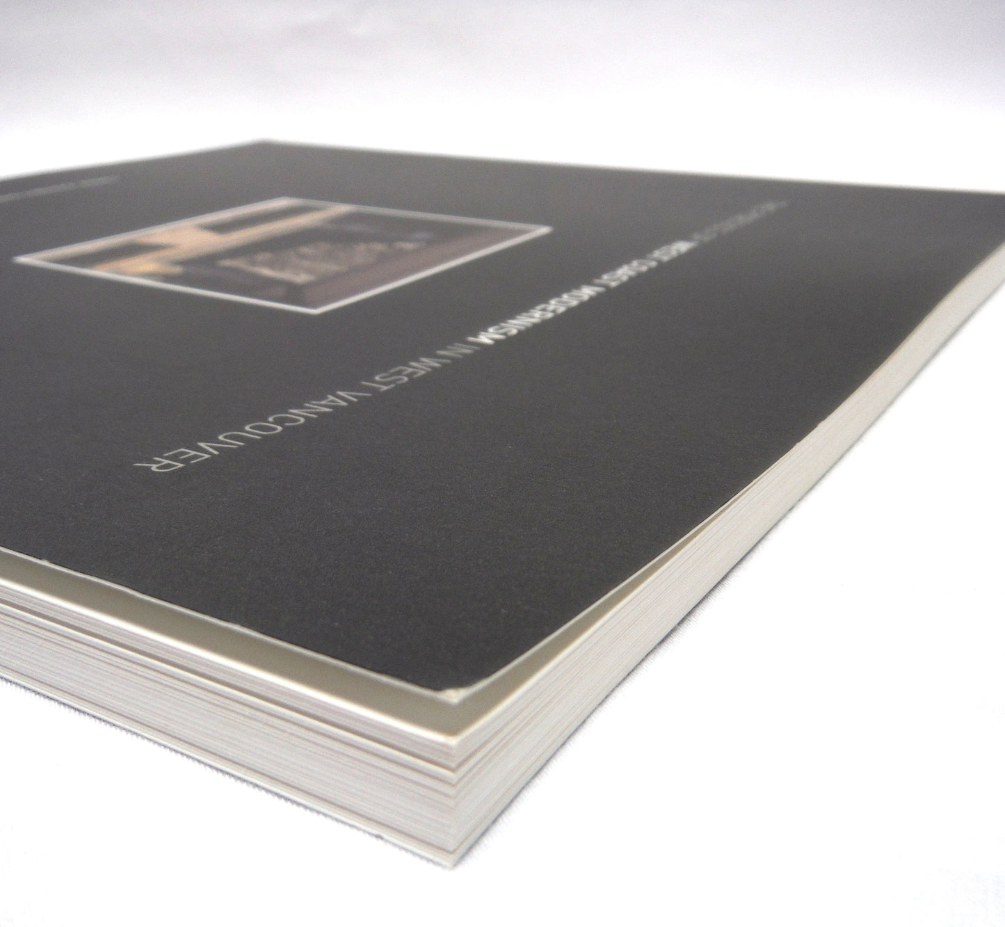 THE POETICS OF WEST COAST MODERNISM IN WEST VANCOUVER: Three Exhibitions of Architecture, by The West Vancouver Cultural Services (2005 1st Ed.)
