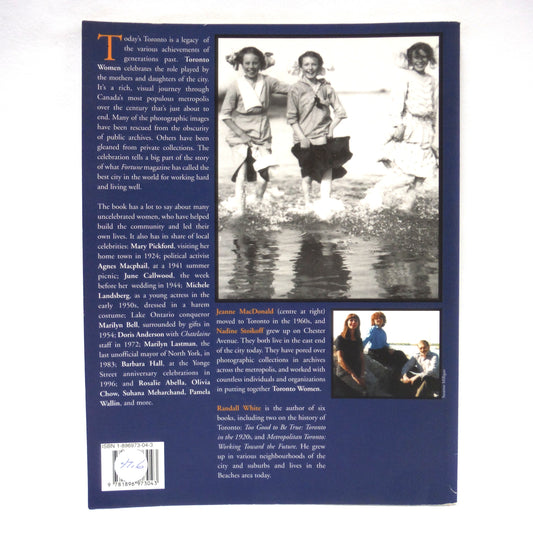 TORONTO WOMEN, Changing Faces 1900-2000, A Photographic Journey by Jeanne MacDonald, Nadine Stoikoff, and Randall White (1997 1st Ed.)