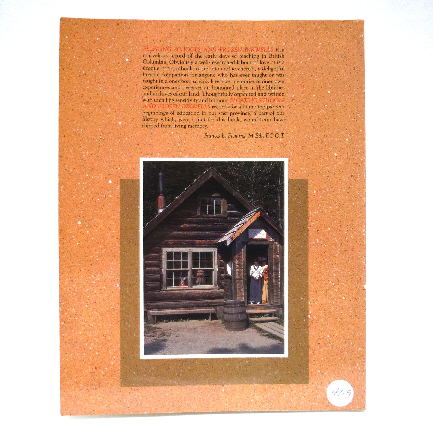 FLOATING SCHOOLS and FROZEN INKWELLS, The One-Room Schools of British Columbia, by Joan Adams and Becky Thomas (1991 1st Ed.)